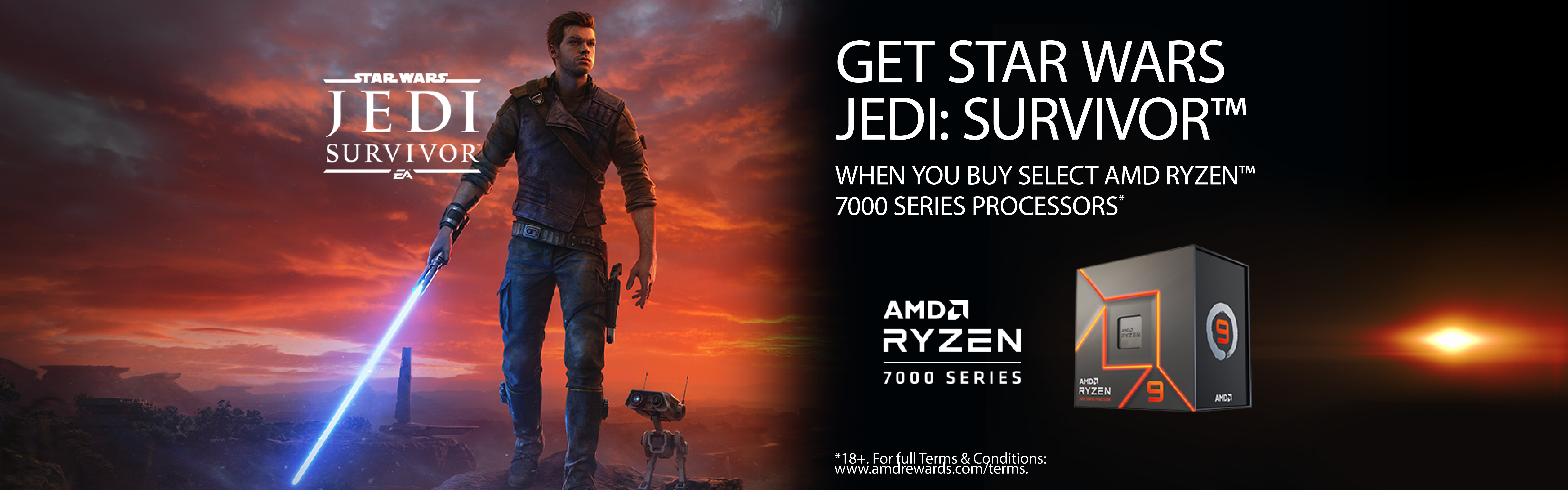 Get STAR WARS Jedi: Survivor™ when you buy select AMD Ryzen™ 7000 Series processors*